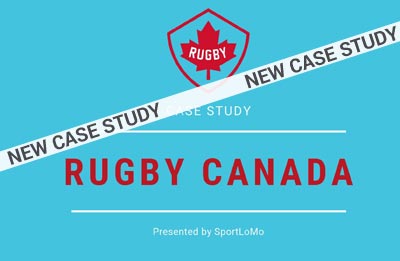 Newly Updated Rugby Canada SportLoMo User Case Study